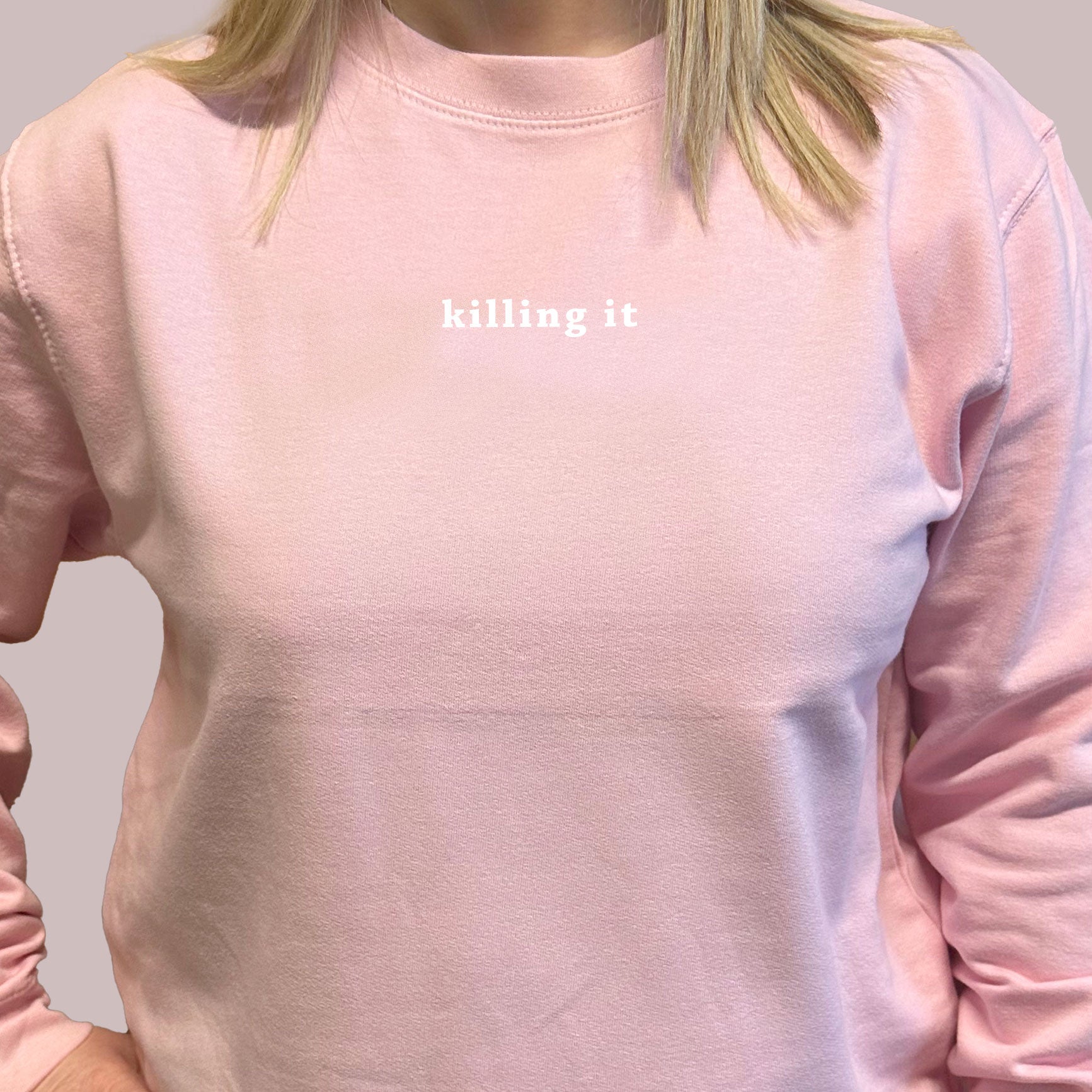 Sweatshirt - Killing It