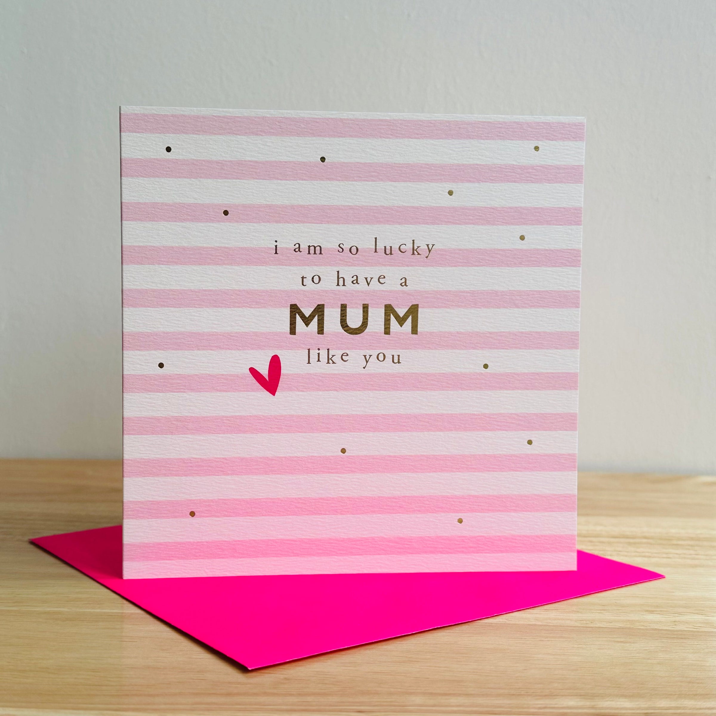 SP08 Lucky To Have a Mum Like You