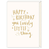 Happy Birthday You Lovely Little Thing BS16
