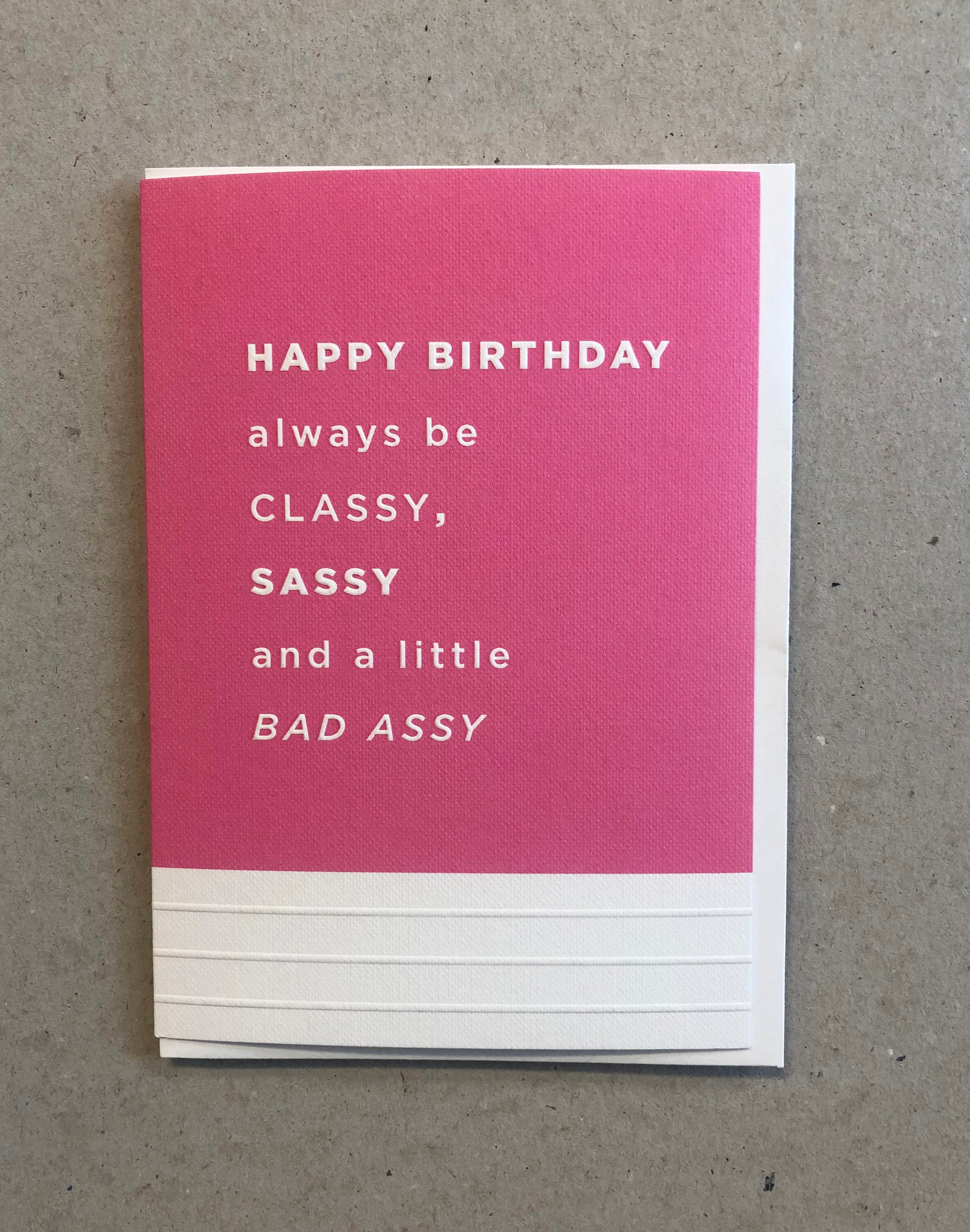 Happy Birthday - Classy, Sassy, Bad Assy FRE18